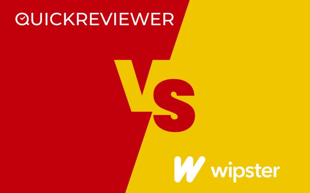 Wipster vs. QuickReviewer: A Comprehensive Comparison Highlighting the Unparalleled Benefits of QuickReviewer