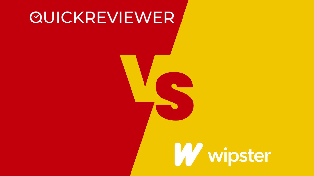 Wipster vs. QuickReviewer: A Comprehensive Comparison Highlighting the Unparalleled Benefits of QuickReviewer