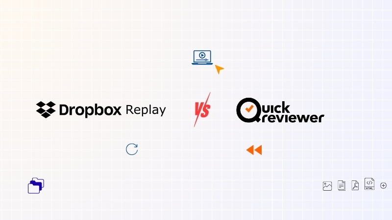 Dropbox Replay or QuickReviewer: One Integrates Into Your Workflow, The Other Becomes Your Workflow